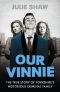 [Tales of the Notorious Hudson Family 01] • Our Vinnie · The True Story of Yorkshire's Notorious Criminal Family